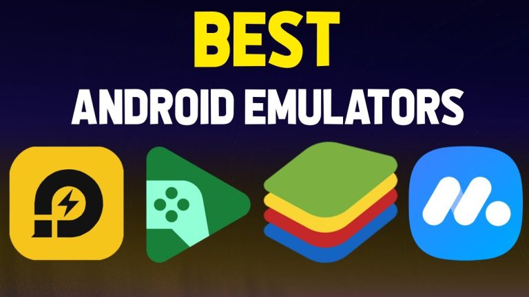 Best Android Emulator – Run Android Apps on Your Computer