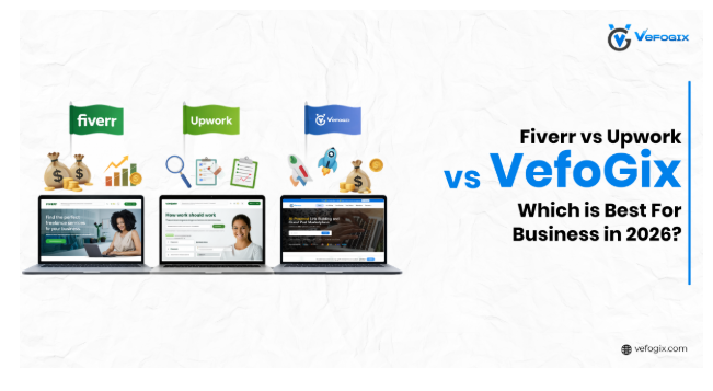 Fiverr vs Upwork vs Vefogix: Which Is Best For Business in 2026? Fiverr vs Upwork vs Vefogix: Which Is Best For Business in 2026?